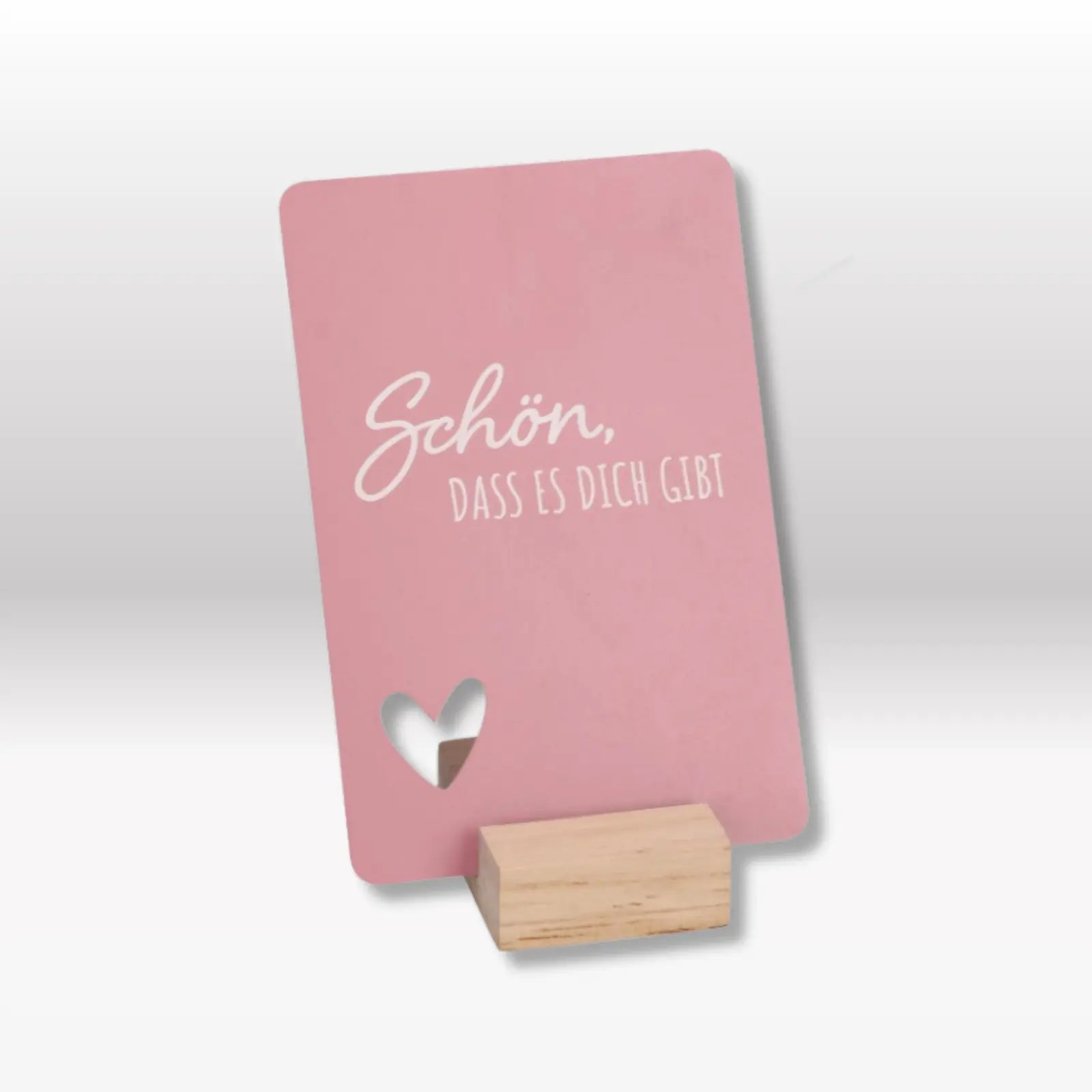 Metalltafel "Schön das es dich gibt"