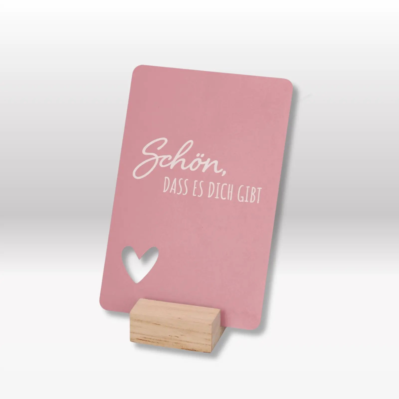 Metalltafel "Schön das es dich gibt"_1